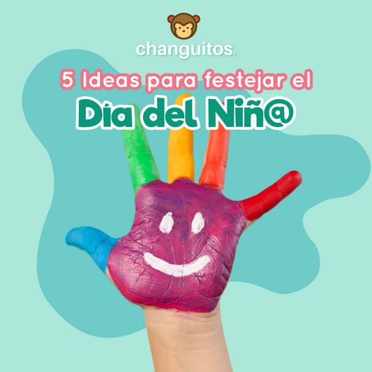 Ideas para festejar el Día del Niñ@